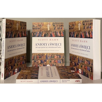 Anioły i święci. Jak zaprzyjaźnić się z mieszkańcami nieba. Przewodnik biblijny - Scott Hahn